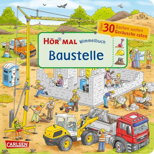 Hör mal (Soundbuch): Wimmelbuch: Baustelle: Pappbilderbuch ab 2 Jahren mit Geräuschen, Erzählttexten und Bildwörtern