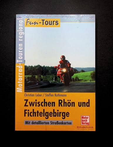 Zwischen Rhön und Fichtelgebirge: Motorrad-Touren regional (Fun-Tours)