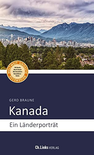 Kanada: Ein Länderporträt (Länderporträts)
