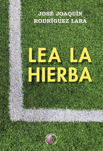 Lea la hierba (Novela)