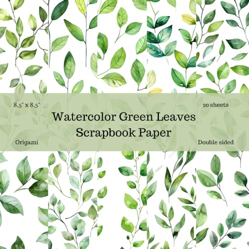 Watercolor Green Leaves Scrapbook Paper: Origami Paper, Craft Paper, Geometric Sheets, DIY, Decoupage, Creative Journal