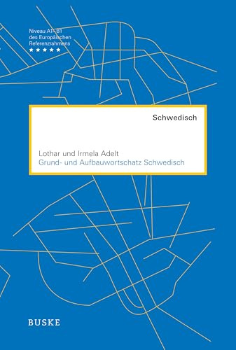 Grund- und Aufbauwortschatz Schwedisch: 9000 Wörter zu über 100 Themen