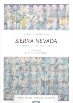 Sierra Nevada: Testimonios de un milerio (SIN COLECCION)