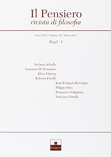 Il pensiero. Rivista di filosofia. Nuova ediz.. Hegel (2016) (Vol. 55/1)