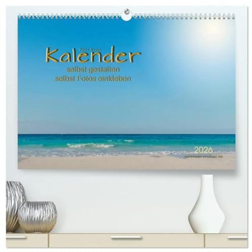 Kalender - selbst gestalten, Fotos selbst einkleben (hochwertiger Premium Wandkalender 2026 DIN A2 quer), Kunstdruck in Hochglanz: Kalender mit zwölf ... und bekleben. (CALVENDO Hobbys)