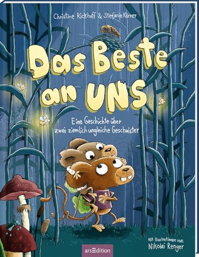 Das Beste an uns: Eine Geschichte über zwei ziemlich ungleiche Geschwister