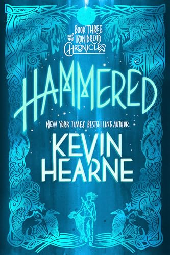 Hammered: Book Three of the Iron Druid Chronicles