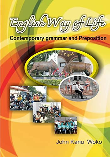 ENGLISH WAY OF LIFE-Contemporary Grammar and Preposition: Contemporary Grammar and Preposition