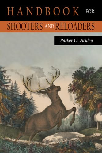 Handbook for Shooters and Reloaders (Volume 1)