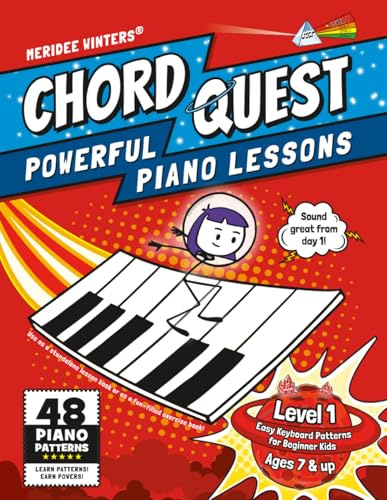 Chord Quest Powerful Piano Lessons Level 1: Easy Keyboard Patterns for Beginner Kids (Meridee Winters Chord Quest, Band 1)