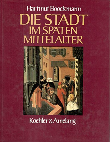 Die Stadt im späten Mittelalter