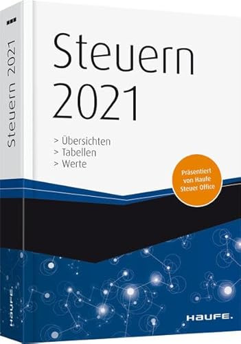 Steuern 2021: Übersichten, Tabellen, Werte (Keine Reihe)