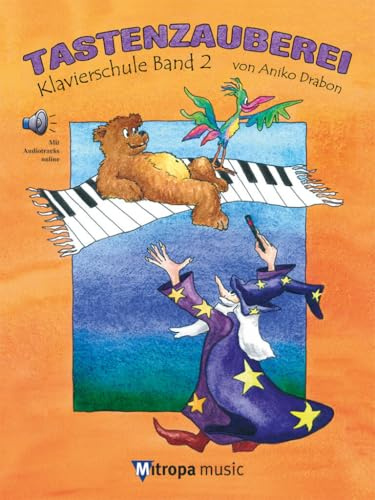 Danielli Aniko Drabon: Tastenzauberei Band 2 - die beliebte Klavierschule, Ausgabe mit Ringbindung, Online-Audio und Notenheft, 9789043170819, 1473-07-404M