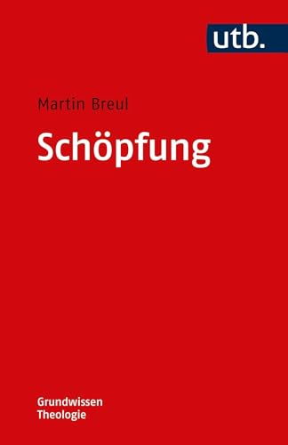 Schöpfung (Grundwissen Theologie)