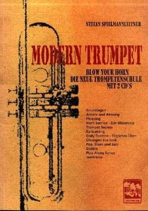 Modern Trumpet-Blow your Horn. Die neue Trompetenschule mit 2 CD´s