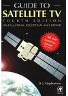 Guide to Satellite TV: Installation, Reception and Repair (Newnes)