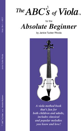 The ABCs Of Viola For The Absolute Beginner: Book 1. Für Bratsche