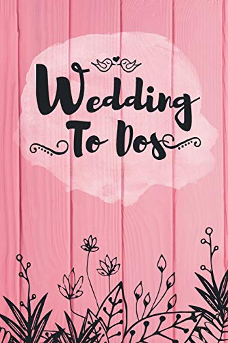 Wedding To Dos: Checklistenbuch mit To Do Listen zum Planen und Abhaken