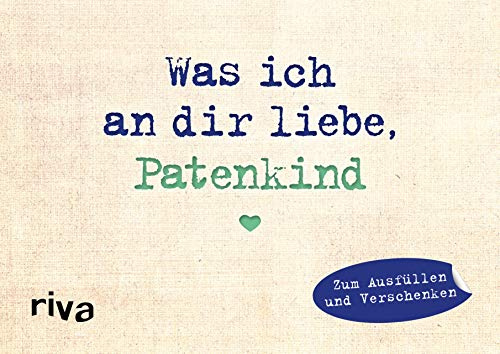Was ich an dir liebe, Patenkind – Miniversion: Zum Ausfüllen und Verschenken | Originelle Liebeserklärung. Geschenk zu Weihnachten, Ostern, Geburtstag, Abschluss (WIADL)
