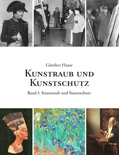 Kunstraub und Kunstschutz, Band I: Eine Dokumentation