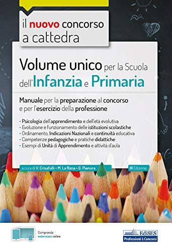 Volume unico per la Scuola dell'Infanzia e Primaria: Manuale per la preparazione alle prove del concorso e per l'esercizio della professione