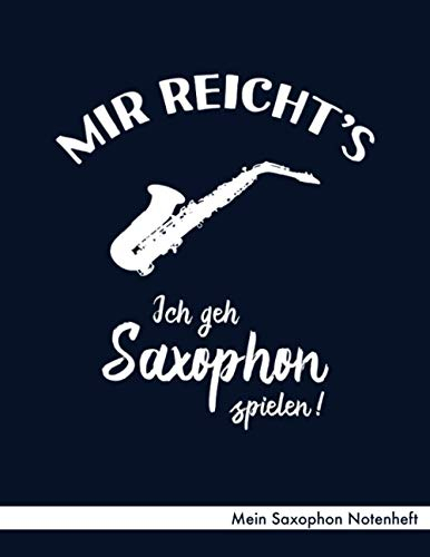 Mein Saxophon Notenheft: Notenheft ca. A4 mit 40 Seiten Notenpapier (Lineatur 14), Referenz Notenschrift, Inhaltsverzeichnis - Design Ich geh Saxophon spielen (dunkelblau) für