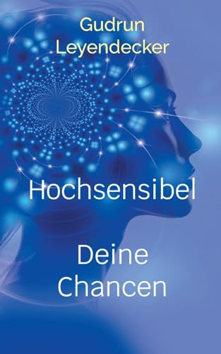 Hochsensibel: Deine Chancen