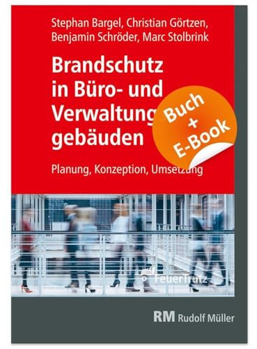 Brandschutz in Büro- und Verwaltungsgebäuden - mit E-Book (PDF): Planung, Konzeption und Umsetzung