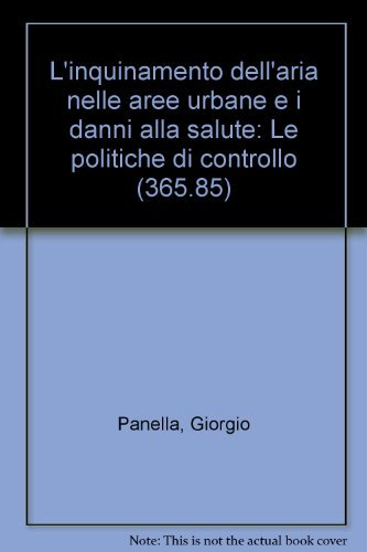 L'inquinamento dell'aria nelle aree urbane e i danni alla salute. Le politiche di controllo