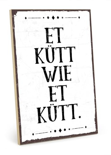 TypeStoff Holzschild mit Spruch – ET KÜTT WIE ET KÜTT – im Vintage-Look mit Zitat als Geschenk und Dekoration zum Thema Schicksal, Karma und Köln - HS-00416