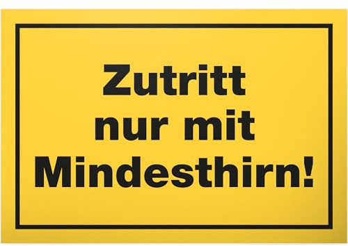 DankeDir! Zutritt nur mit Mindesthirn - Kunststoff Schild 30 x 20 cm - Deko Geschenk Freunde Männer Geschenkidee - Türschild lustiger Spruch Spruchschild Geburtstagsgeschenk Kollegen