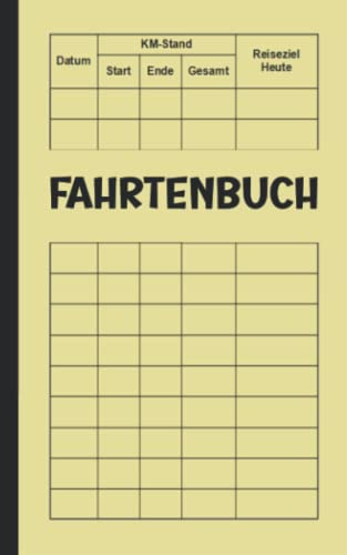 Fahrtenbuch Für PKW: (Gelb, vom Finanzamt anerkannt, viel Platz zum Schreiben)