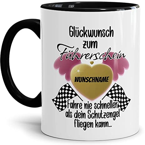 Tassendruck Tasse zum Führerschein mit Name personalisieren - Fahre nie schneller als - Tassen bedrucken, Führerscheinprüfung bestanden | Personalisiertes Geschenk, 300ml, Innen & Henkel Schwarz