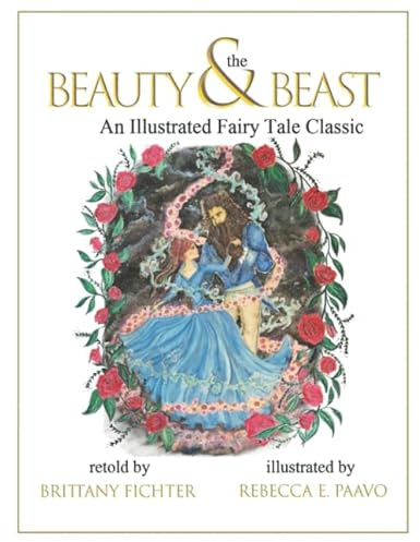 Beauty and the Beast: An Illustrated Fairy Tale Classic (Illustrated Fairy Tale Classics)