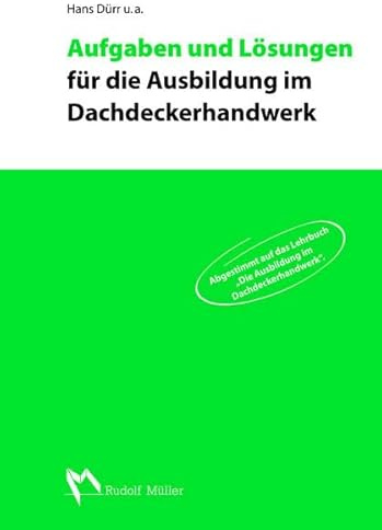 Aufgaben und Lösungen für die Ausbildung im Dachdeckerhandwerk