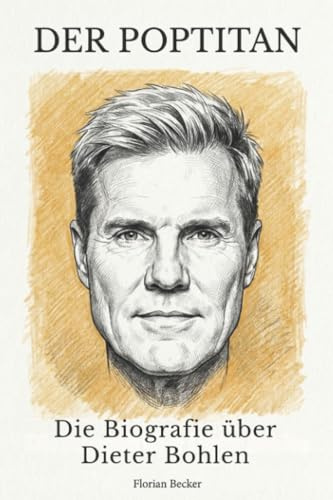 Die Biografie über Dieter Bohlen: Der Poptitan