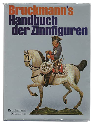 Bruckmann's Handbuch der Zinnfiguren (German Edition)
