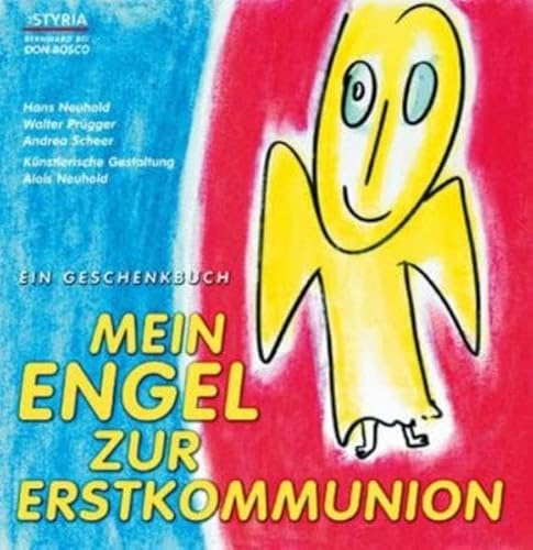 Mein Engel zur Erstkommunion: Ein Geschenkbuch (Bernward bei Don Bosco)