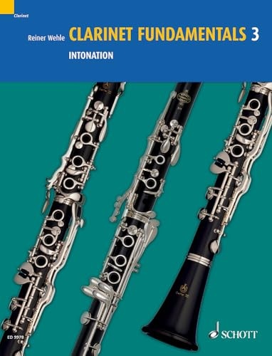 Clarinet Fundamentals: Intonation. Vol. 3. Klarinette.