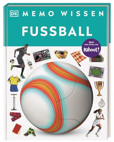 memo Wissen. Fußball: Geschichte, Regeln, Torjäger: Kompetentes Sachwissen und kahoot-Quizfragen. Für Kinder ab 8 Jahren