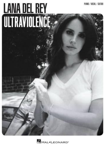 Lana Del Rey - Ultraviolence | Piano Vocal Guitar Songbook mit allen 11 Songs des Albums | Noten für Klavier Gesang und Gitarre im PVG Format mit Texten Melodie und Akkorden aus dem Popalbum von 2014