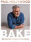 BAKE: My Best Ever Recipes for the Classics