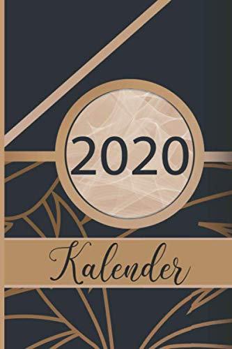 Kalender 2020: Planen Sie Ihre Zeit mit diesem Terminplaner 2020 - Wochen-Monate-Jahr Planer mit Platz für Notizen
