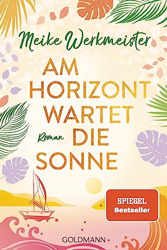 Am Horizont wartet die Sonne: Roman