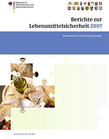 Berichte zur Lebensmittelsicherheit 2007: Bundesweiter Überwachungsplan 2007 (BVL-Reporte, 3.3)