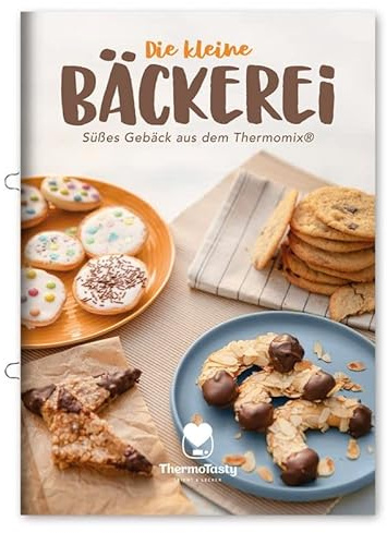 ThermoTasty Die kleine Bäckerei: Süßes Gebäck aus dem Thermomix® Dessert, Nachtisch, Gebäck, Franzbrötchen Croissant, etc. Rezeptbuch Backbuch Kochbuch Backen Bäckerei
