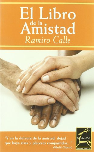 EL LIBRO DE LA AMISTAD (Aprender a Vivir)