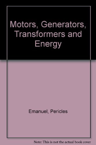 Motors, Generators, Transformers and Energy