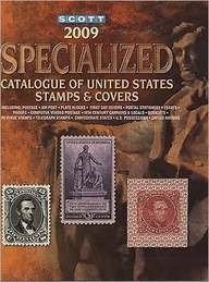 Scott 2009 Specialized Catalogue of United States Stamps & Covers