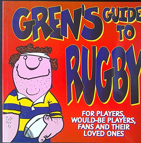 Gren's Guide to Rugby